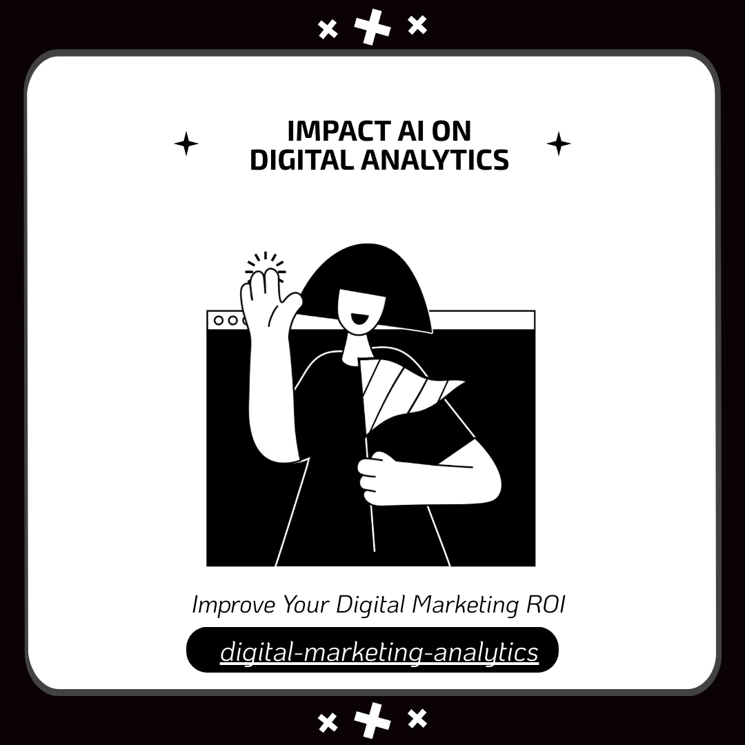 The Impact of Artificial Intelligence on Digital Analytics